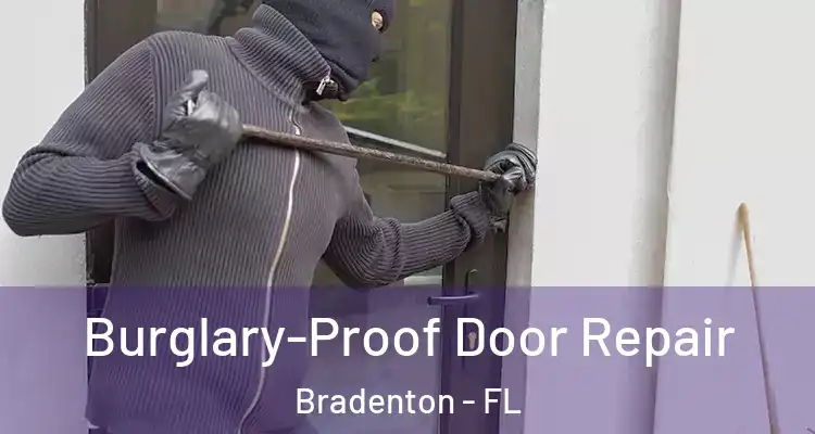  Burglary-Proof Door Repair Bradenton - FL