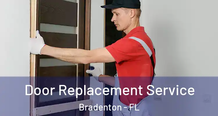  Door Replacement Service Bradenton - FL