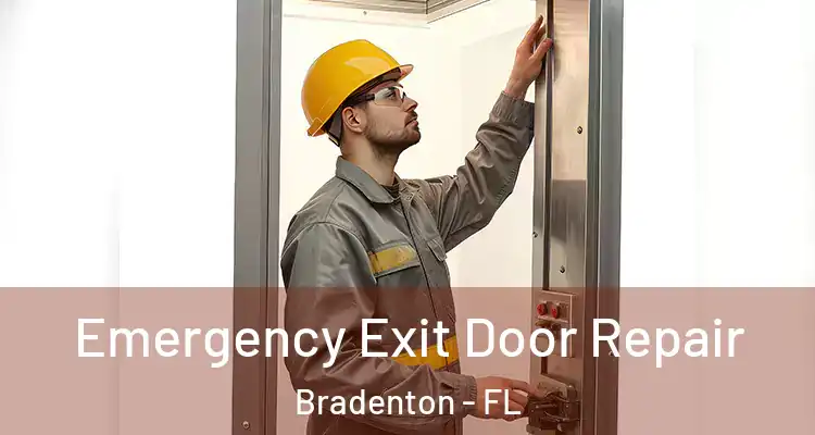  Emergency Exit Door Repair Bradenton - FL