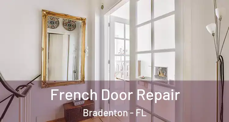  French Door Repair Bradenton - FL