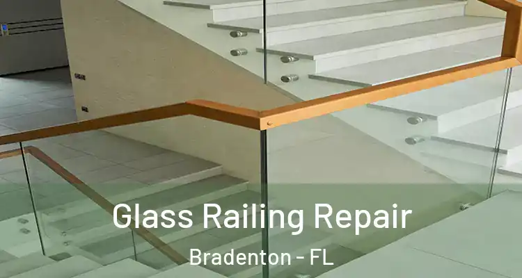  Glass Railing Repair Bradenton - FL