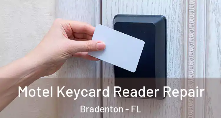  Motel Keycard Reader Repair Bradenton - FL