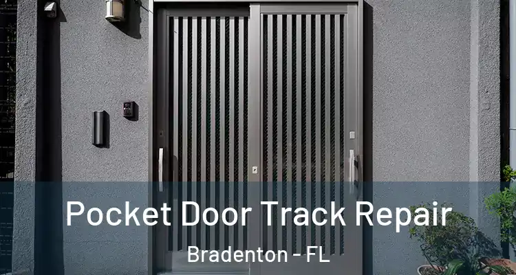  Pocket Door Track Repair Bradenton - FL