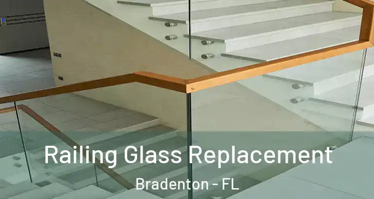  Railing Glass Replacement Bradenton - FL