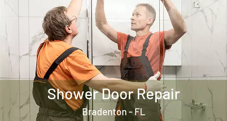  Shower Door Repair Bradenton - FL