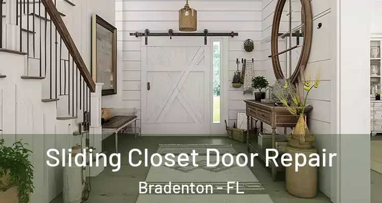  Sliding Closet Door Repair Bradenton - FL