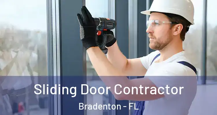  Sliding Door Contractor Bradenton - FL
