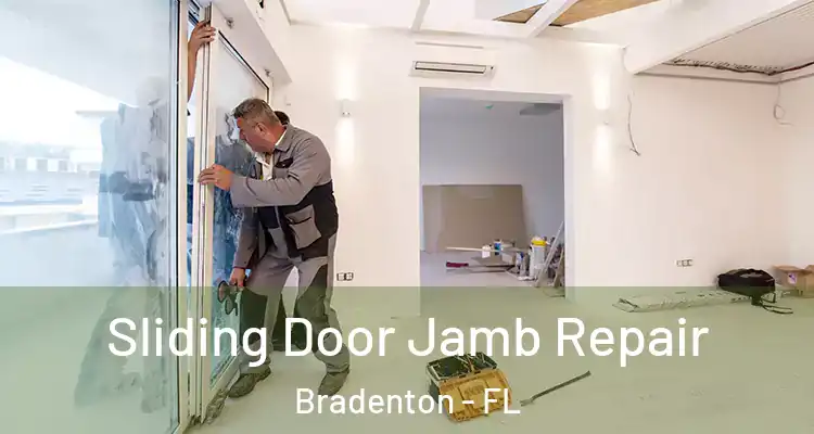  Sliding Door Jamb Repair Bradenton - FL