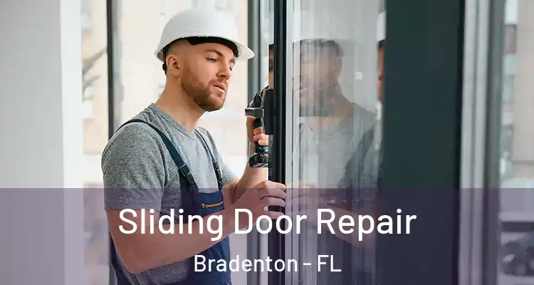  Sliding Door Repair Bradenton - FL