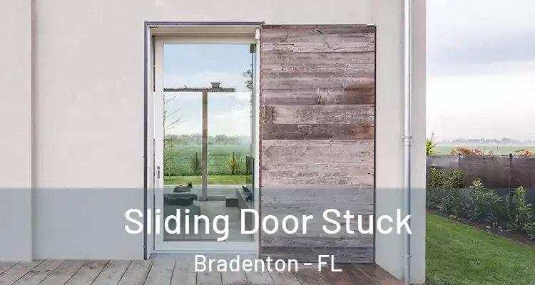  Sliding Door Stuck Bradenton - FL