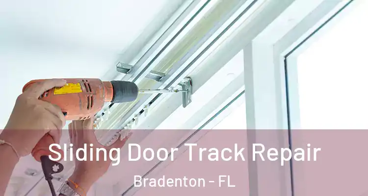  Sliding Door Track Repair Bradenton - FL