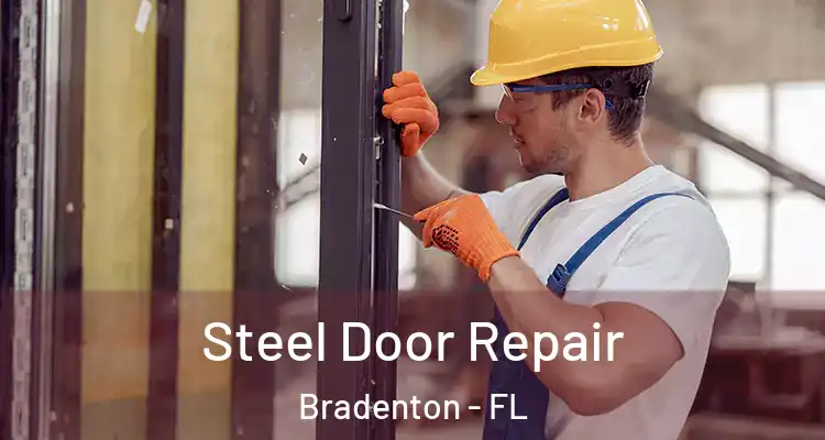  Steel Door Repair Bradenton - FL