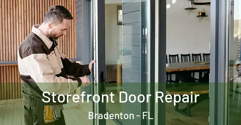  Storefront Door Repair Bradenton - FL